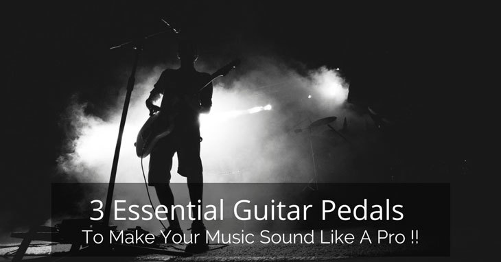 Essential Guitar Pedals